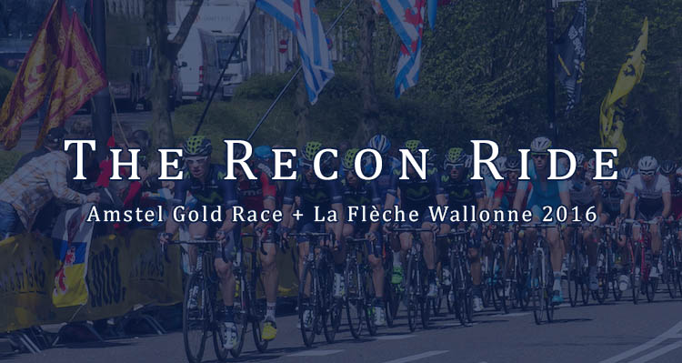 The Recon Ride Amstel Gold/Fleche Wallone 2016